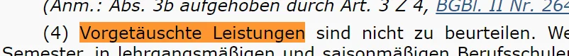 Gesetzestext-Ausschnitt: „(4) Vorgetäuschte Leistungen sind nicht zu beurteilen.“ – „Vorgetäuschte Leistungen“ orange markiert